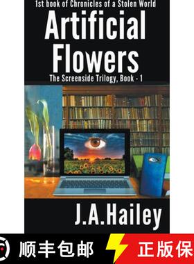 【3-4周达】Artificial Flowers, The Screenside Trilogy, Book-1 [9798223929413]