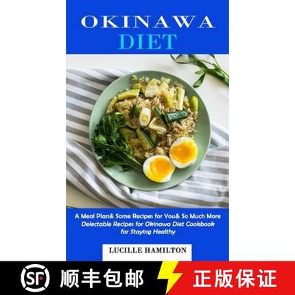 预订 Okinawa Diet: A Meal Plan& Some Recipes for You& So Much More (Delectable Recipes for Okinawa Di... [9781998769636]