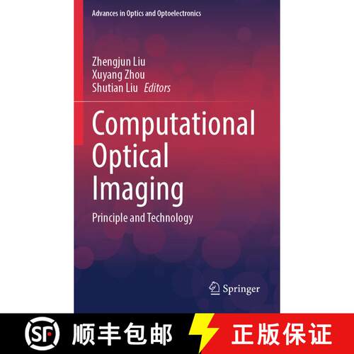 【3-4周达】Computational Optical Imaging: Principle and Technology [9789819714575]
