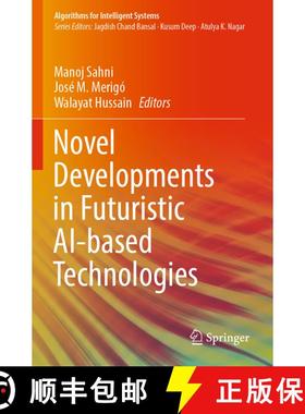 【3-4周达】Novel Developments in Futuristic AI-based Technologies [9789819930784]