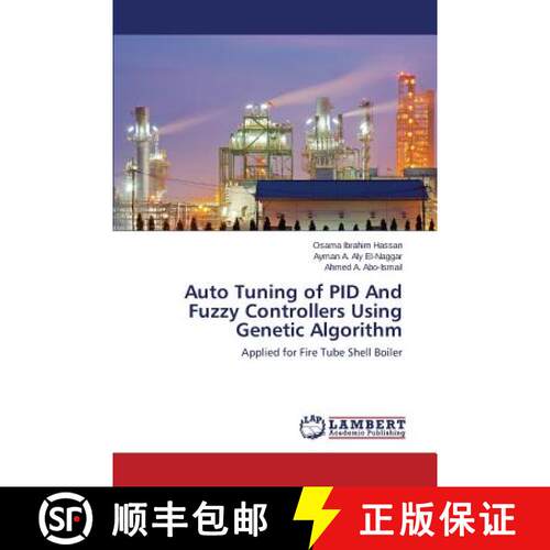 【3-4周达】Auto Tuning of PID And Fuzzy Controllers Using Genetic Algorithm: Applied for Fire Tube Sh... [9783659707629]