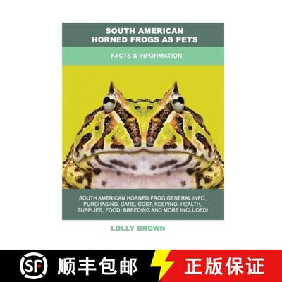 【3-4周达】South American Horned Frogs as Pets: Facts & Information [9781949555455]