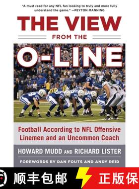 【3-4周达】The View from the O-Line: Football According to NFL Offensive Linemen and an Uncommon Coach [9781613219355]