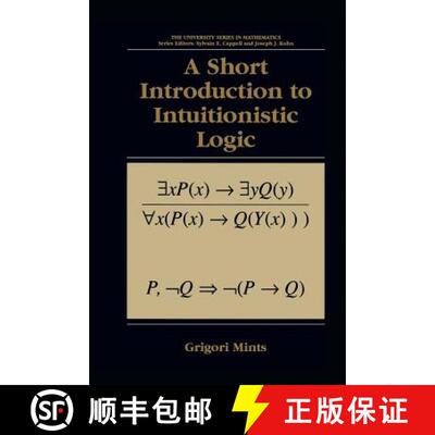 【3-4周达】A Short Introduction to Intuitionistic Logic [9781475773194]