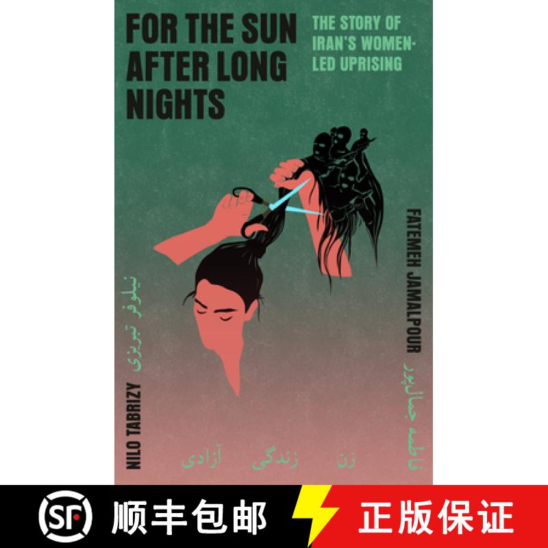 【3-4周达】For the Sun After Long Nights: The Story of Iran's Women-Led Uprising [9780593701447]