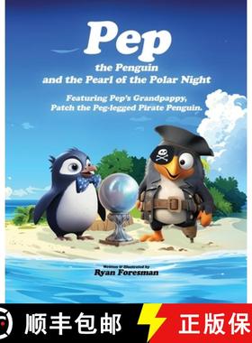 【3-4周达】Pep the Penguin and the Pearl of the Polar Night: A Grandfather-Grandson Pirate Penguin Ad... [9798988682189]