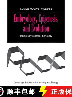 【3-4周达】Embryology, Epigenesis and Evolution: Taking Development Seriously - Embryology, Epigenesi... [9780521030861]