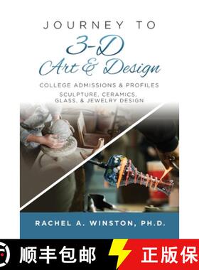 【3-4周达】Journey to 3D Art and Design: College Admissions & Profiles [9781946432810]