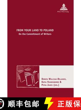 预订 From Your Land to Poland: On the Commitment of Writers [9782875741257]