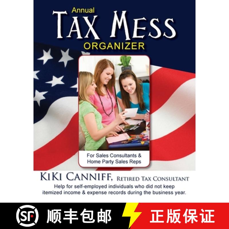 【3-4周达】Annual Tax Mess Organizer For Sales Consultants & Home Party Sales Reps: Help for self-emp... [9780941361804]