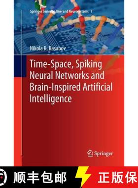 【3-4周达】Time-Space, Spiking Neural Networks and Brain-Inspired Artificial Intelligence [9783662586075]