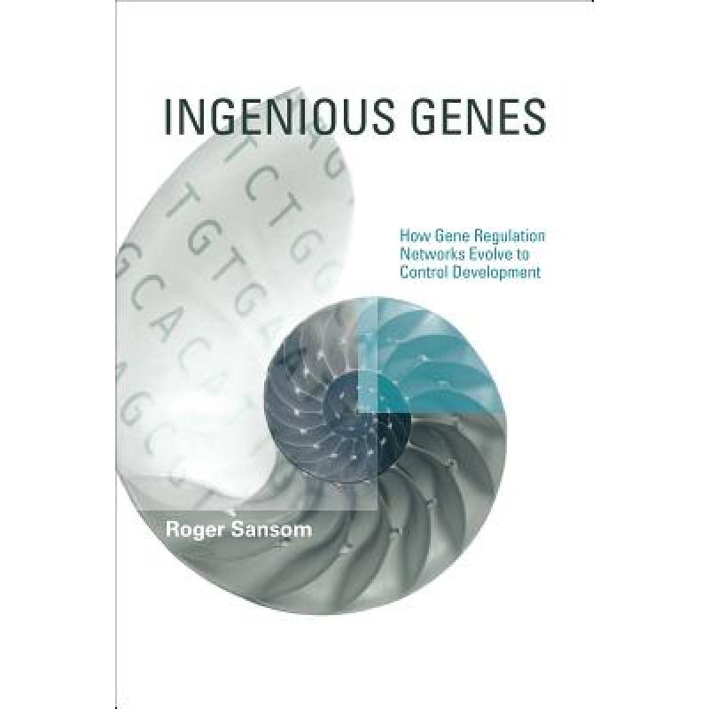 【4周达】Ingenious Genes: How Gene Regulation Networks Evolve to Control Development [9780262195812] 书籍/杂志/报纸 原版其它 原图主图