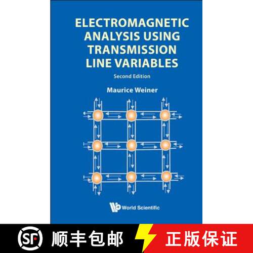 预订 精装 ELECTROMAGNETIC ANALYSIS USING TRANSMISSION LINE VARIABLES (2ND EDITION) [9789814287487]