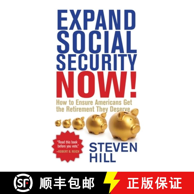 【3-4周达】Expand Social Security Now!: How to Ensure Americans Get the Retirement They Deserve [9780807028438]
