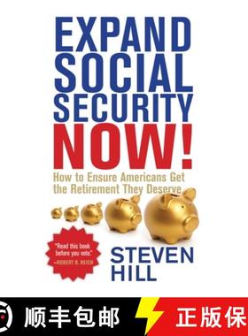 【3-4周达】Expand Social Security Now!: How to Ensure Americans Get the Retirement They Deserve [9780807028438]
