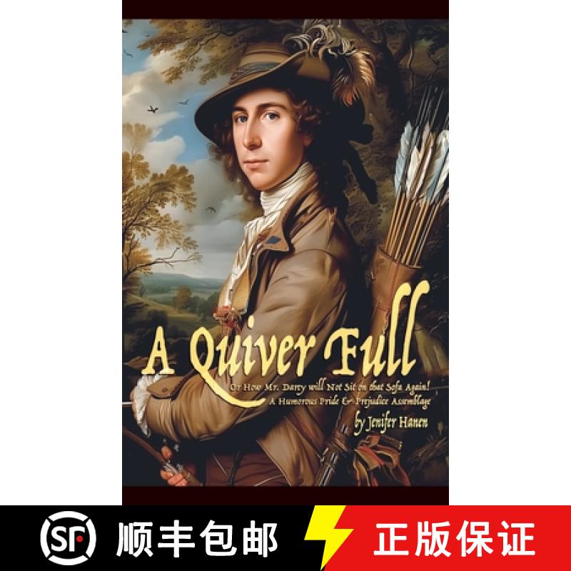 【2-3周达】A Quiver Full, Or How Mr. Darcy will Not Sit on that Sofa Again! [9798991469210]