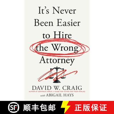 【3-4周达】It's Never Been Easier to Hire the Wrong Attorney [9781544547640]