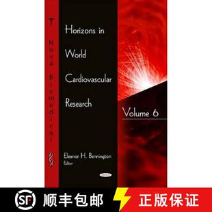 【3-4周达】Horizons in World Cardiovascular Research. Volume 6 [9781633212985]