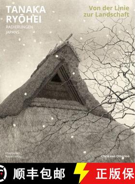 【3-4周达】Von Der Linie Zur Landschaft: Tanaka RyŌhei. Radierungen Japans [9783422802704]