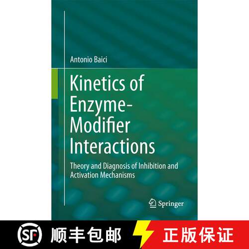 【3-4周达】精装 Kinetics of Enzyme-Modifier Interactions : Selected Topics in the Theory and Diagnosi... [9783709114018]