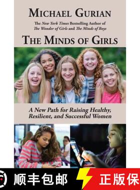 【2-3周达】The Minds of Girls: A New Path for Raising Healthy, Resilient, and Successful Women [9780983995975]
