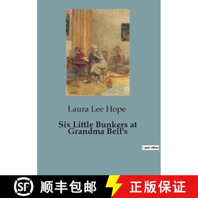 【3-4周达】Six Little Bunkers at Grandma Bell's: Adventures and Mysteries with the Six Little Bunkers [9791041826834]