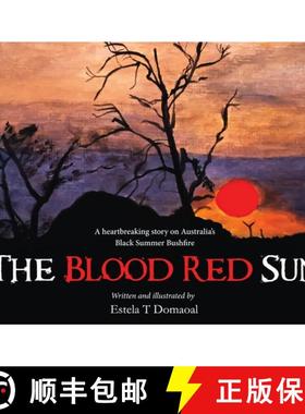 预订 The Blood Red Sun - A Heartbreaking Story on Australia's Black Summer Bushfire [9781636409573]