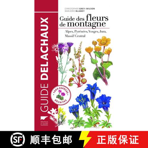 预订 精装 Guide des Fleurs de Montagne: Alpes, Pyrenees, Vosges, Jura, Massif Central [Collins Pocket... [9782603021149]