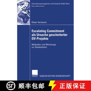 【3-4周达】Escalating Commitment als Ursache gescheiterter DV-Projekte : Methoden und Werkzeuge zur D... [9783824478002]