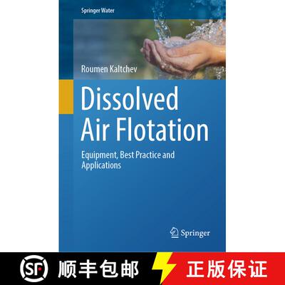 【3-4周达】Dissolved Air Flotation : Equipment, Best Practice and Applications [9783031518683]