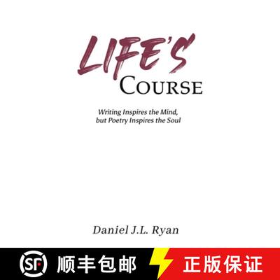 【3-4周达】Life's Course: Writing Inspires the Mind, but Poetry Inspires the Soul [9781398461338]