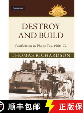 【3-4周达】Destroy and Build: Pacification in Phuoc Thuy, 1966–72 - Destroy and Build: Pacification ... [9781107189737]