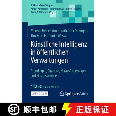 【3-4周达】Künstliche Intelligenz in öffentlichen Verwaltungen : Grundlagen, Chancen, Herausforderu... [9783658401009]