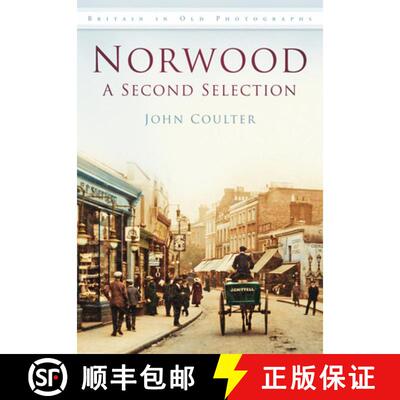 【3-4周达】Norwood: A Second Selection: Britain in Old Photographs [9780752465944]