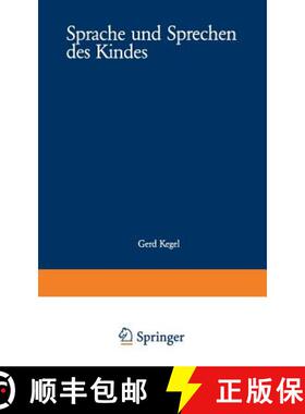 【3-4周达】Sprache und Sprechen des Kindes (3., neubearb. u. erw. Auflage 1987) (3., neubearb. u. erw... [9783531220598]