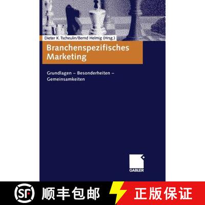 【3-4周达】Branchenspezifisches Marketing: Grundlagen -- Besonderheiten -- Gemeinsamkeiten [9783663094401]