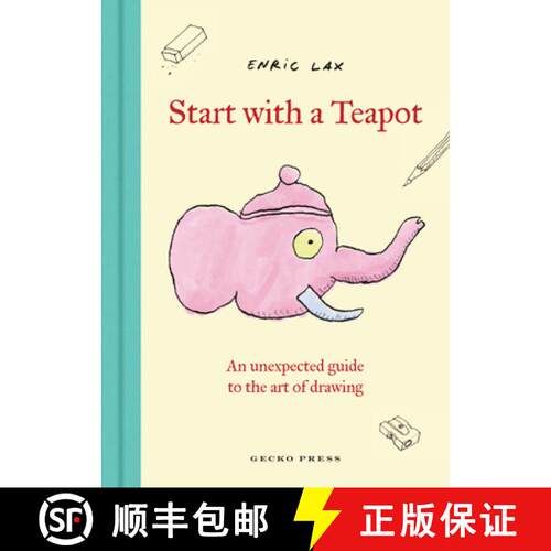 【3-4周达】精装 Start with a Teapot: An Unexpected Guide to the Art of Drawing [9798765670491]