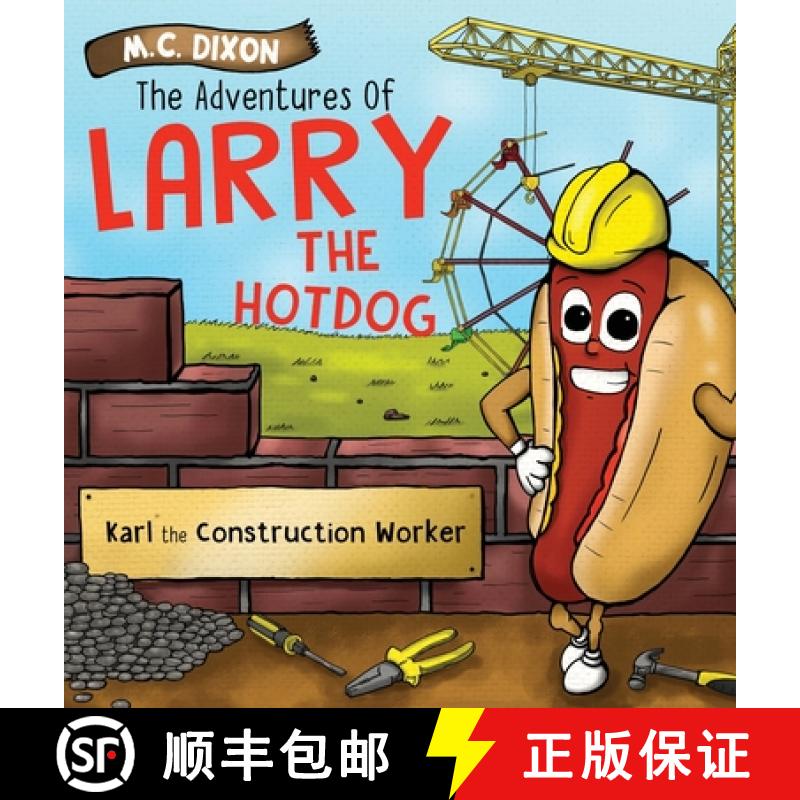【3-4周达】The Adventures of Larry the Hot Dog: Karl the Construction Worker [9781737696407]