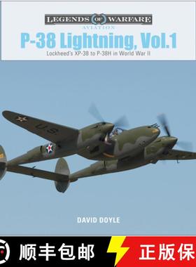 【3-4周达】P38 Lightning Vol.1: Lockheed's XP38 to P38H in World War II: Lockheed's XP38 to P38H in W... [9780764356599]