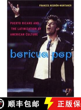 【3-4周达】Boricua Pop – Puerto Ricans and the Latinization of American Culture [9780814758175]