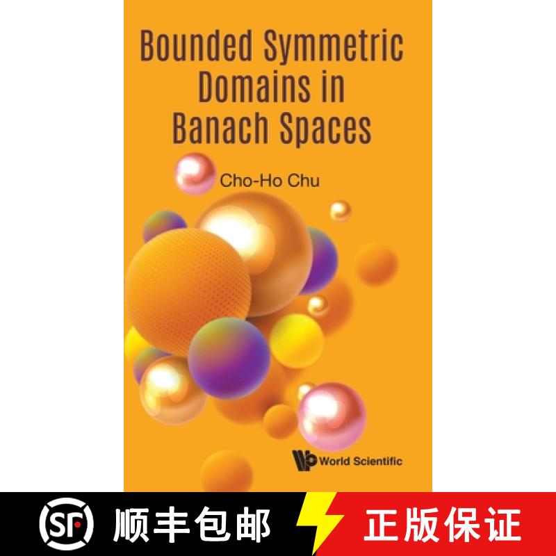 【3-4周达】Bounded Symmetric Domains in Banach Spaces [9789811214103]
