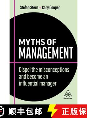 【3-4周达】Myths of Management: Dispel the Misconceptions and Become an Influential Manager [9781398607743]