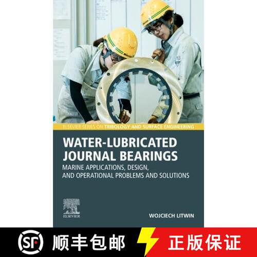 【3-4周达】Water-Lubricated Journal Bearings: Marine Applications, Design, and Operational Problems a... [9780443134579]