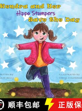 【3-4周达】Kendra and Her Hippo Stompers Save the Day [9798988016014]