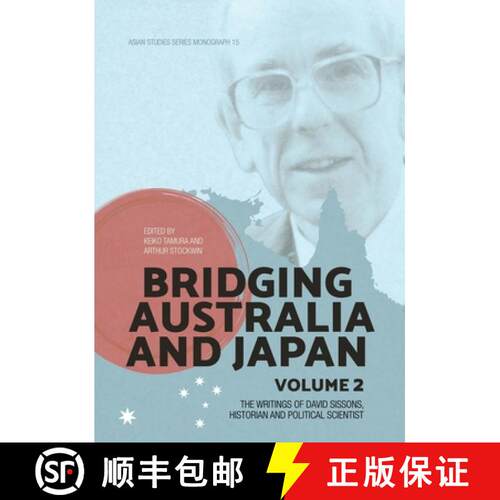 【3-4周达】Bridging Australia and Japan: Volume 2: The writings of David Sissons, historian and polit... [9781760463755]
