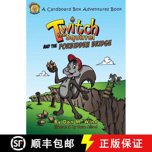 【3-4周达】精装 Twitch the Squirrel and the Forbidden Bridge: A Kids' Book about Squirrels, Safety, R... [9781937615123]