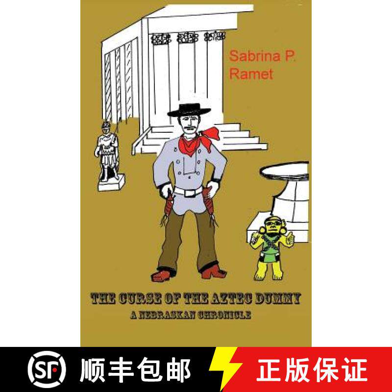 预订 The Curse of the Aztec Dummy: A Nebraskan Chronicle [9780998643311]