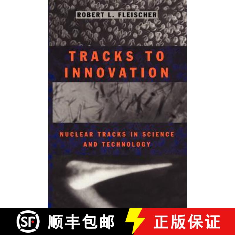 【3-4周达】Tracks to Innovation : Nuclear Tracks in Science and Technology [9781461287759]