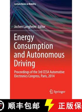 【3-4周达】Energy Consumption and Autonomous Driving : Proceedings of the 3rd CESA Automotive Electro... [9783319198170]