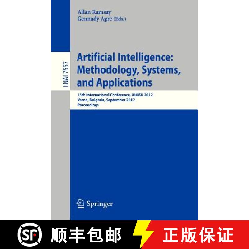 【3-4周达】Artificial Intelligence: Methodology, Systems, and Applications: 15th International Confer... [9783642331848]